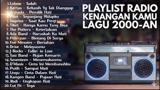 Lagu Hits Radio 2000 An Pop Indonesia Terbaik  Bikin Nostalgia  Playlist Kenangan Kamu Masa Sma