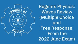 Regents Physics Waves Review (Multiple Choice and Free Response: From the 2022 June Exam)