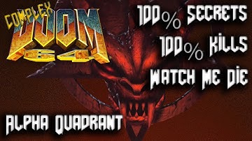 DOOM 64 - COMPLEX DOOM64 - Map06: Alpha Quadrant - 100% Secrets