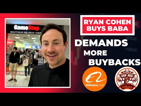 GameStop Investor Ryan Cohen Takes Stake in Alibaba | Wants More Buybacks