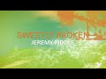 SWEETLY BROKEN [Official Lyric Video] | Jeremy Riddle | Vineyard Worship