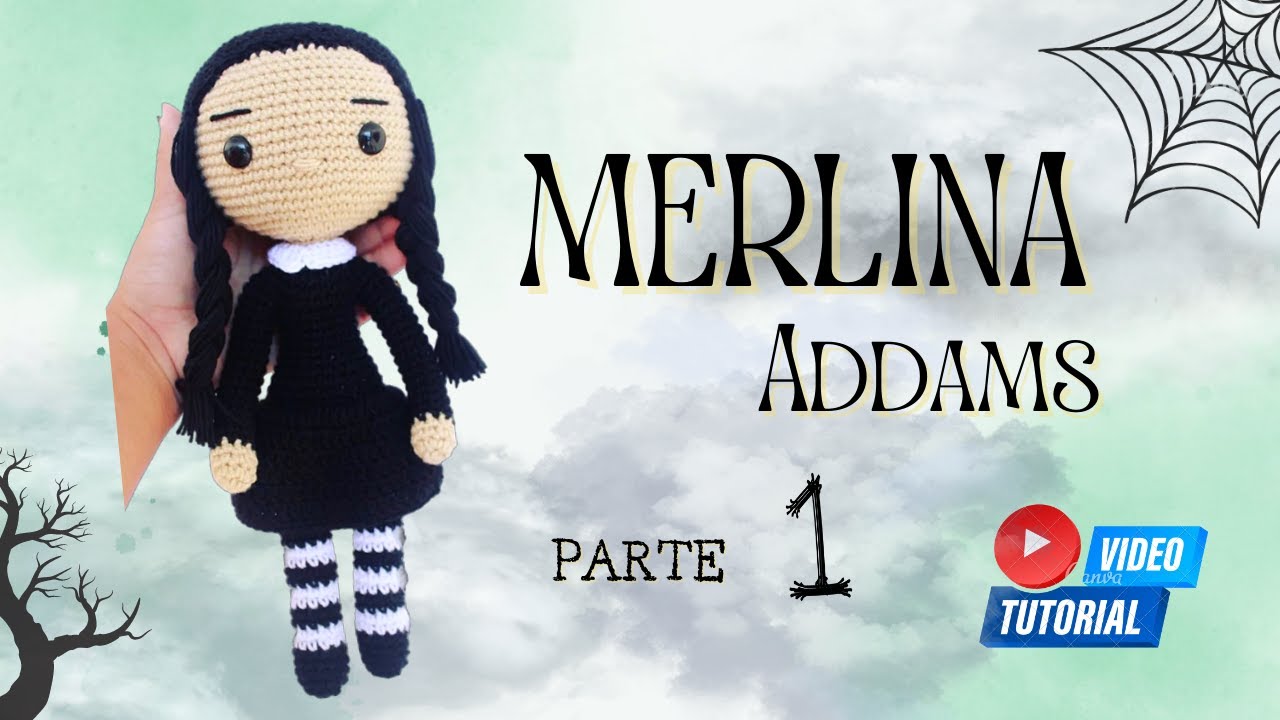 MERLINA ADDAMS 🕸 AMIGURUMI | PARTE 1/2 💕 Tutorial tejido a crochet