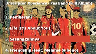 Unscripted Xperience - Pas Band (Full Album) | Album Baru Pas Band