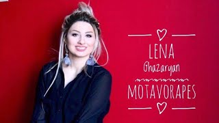  Lena Ghazaryan-Motavorapes   