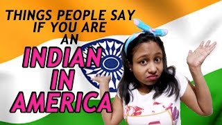 INDIANS IN AMERICA - THINGS PEOPLE SAY TO ME | INDIAN STEREOTYPES EXPLAINED  ✔
