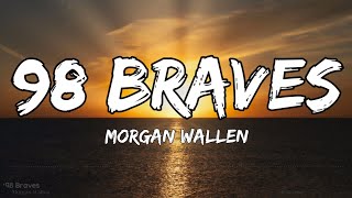 Morgan Wallen - ‘98 Braves  (lyrics)