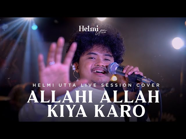 Allahi Allah Kiya Karo | Helmi Utta Cover | ENPI Music Live Session class=