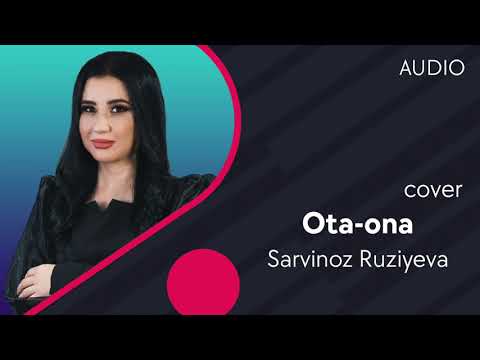 Sarvinoz Ruziyeva — Ota-ona (cover) | Сарвиноз Рузиева — Ота-она (AUDIO)