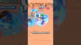 Which Brawler Trio Beats The Safe The Fastest brawlstars