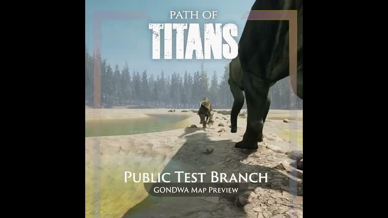Path of titans new gondwa map preview opt in to public test branch