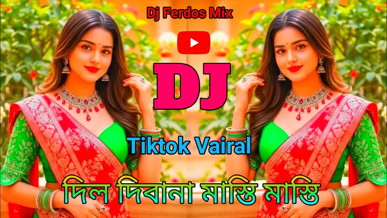 Dil Dewana Masti Masti__ Dj Gan Dj Trance Mix Dj Gan Dj Bangla Modeling Dj Ferdos Mix 