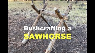 Bushcrafting a Sawhorse