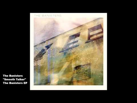 The Banisters - Smooth Talker