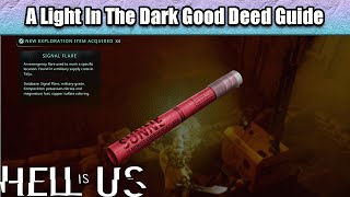 Where to take all 4 Signal Flares - A Light In The Dark Good Deed Guide | Hell Is Us