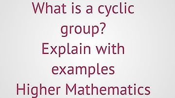 lec#29||Group theory||What is cyclic group ? Explain with examples in urdu