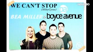 We Can't Stop Boyce Avenue & Bea Miller