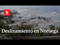 Impresionante deslizamiento de tierra sobre casas en Noruega | Semana