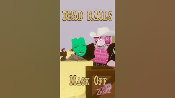 Dead Rails: Mask Off #roblox #deadrails  #robloxshorts #роблокс  #robloxedit  #robloxanimation
