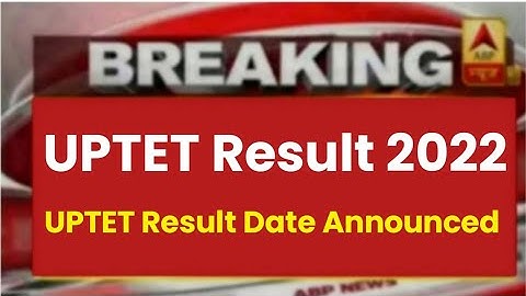 UPTET Result 2022 | UPTET ka Result kab aayega 2022 | UP TET Result Date Announced 2022 #UPTET