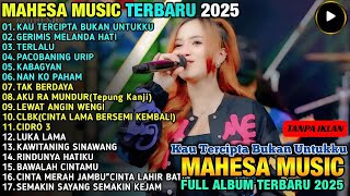 Download Lagu KAU TERCIPTA BUKAN UNTUKKU - GERIMIS MELANDA HATI - TERLALU - MAHESA MUSIK FULL ALBUM TERBARU 2025 MP3 Download Lagu KAU TERCIPTA BUKAN UNTUKKU - GERIMIS MELANDA HATI - TERLALU - MAHESA MUSIK FULL ALBUM TERBARU 2025 MP3