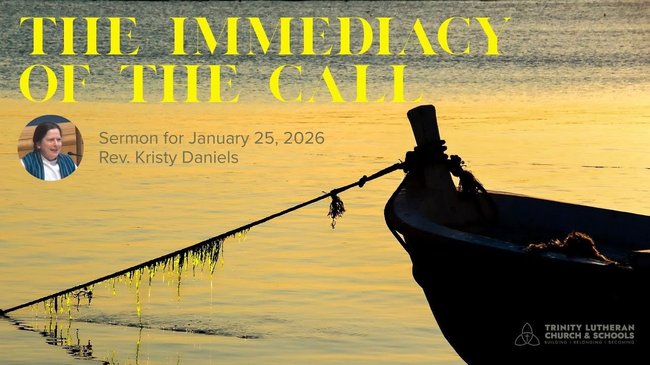 [Sermon] The Immediacy of the Call  - January 25, 2026