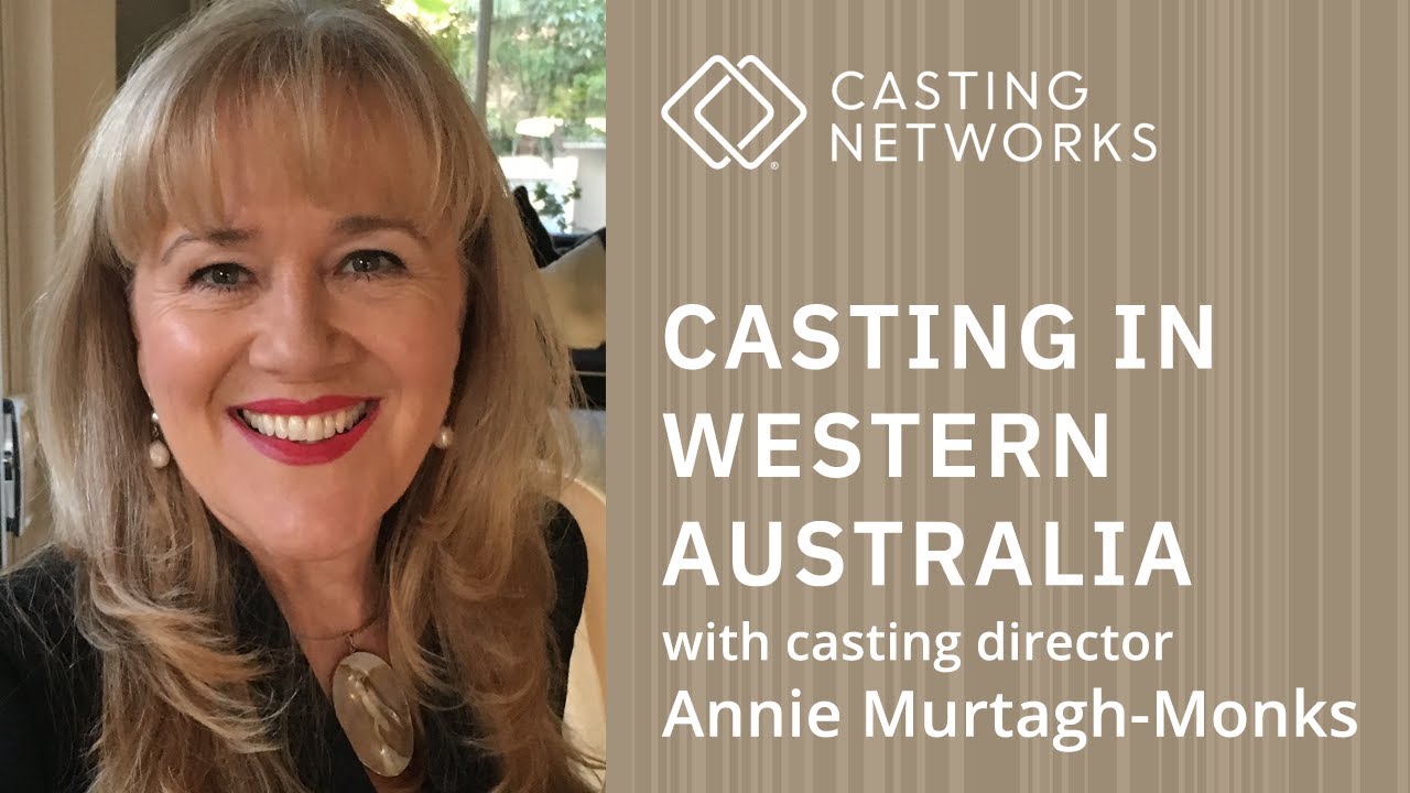 Casting in Western Australia With Casting Director Annie MurtaghMonks
