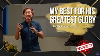 "My Best For His Greatest Glory" Sermon by Joseph Chean