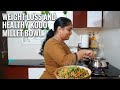 Weight loss and healthy millet rice bowl| Recipe #vlog #priyanka's channel4u