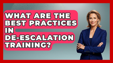 What Are The Best Practices In De-escalation Training? - Law Enforcement Insider