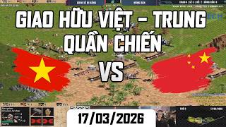 Chim Sẻ Đi Nắng vs Lôi Lão Hổ vs Nông Dân | Giao hữu AOE Việt Trung | 17/03/2026 #aoe #chimsedinang