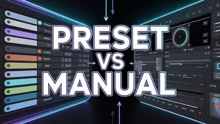 Presets vs Manual Editing – Which Is Better?