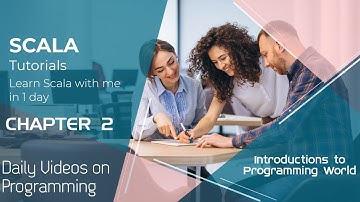 Scala Hello world program Chapter2 - Basics of Scala and start writing own Scala program