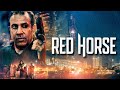 Red Horse (2023) [Action] [Thriller] 🔥 Revenge at Any Cost, no Expense Spared! 💥 full movie
