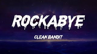 Clean Bandit - Rockabye (Lyrics)