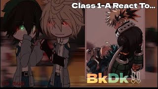 Class 1-A React To BakuDeku || Bnha/Mha || Bkdk 🧡💚|| GCRV || Fanon❗️|| || My AU! ||