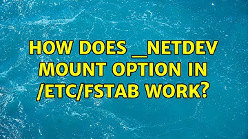 Unix & Linux: How does _netdev mount option in /etc/fstab work? (3 Solutions!!)