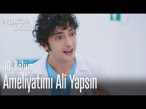 Ameliyatımı Ali yapsın - Mucize Doktor 10. Bölüm