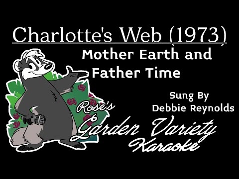 Charlotte's Web (1973) (Debbie Reynolds)- Mother Earth and Father Time [Karaoke]