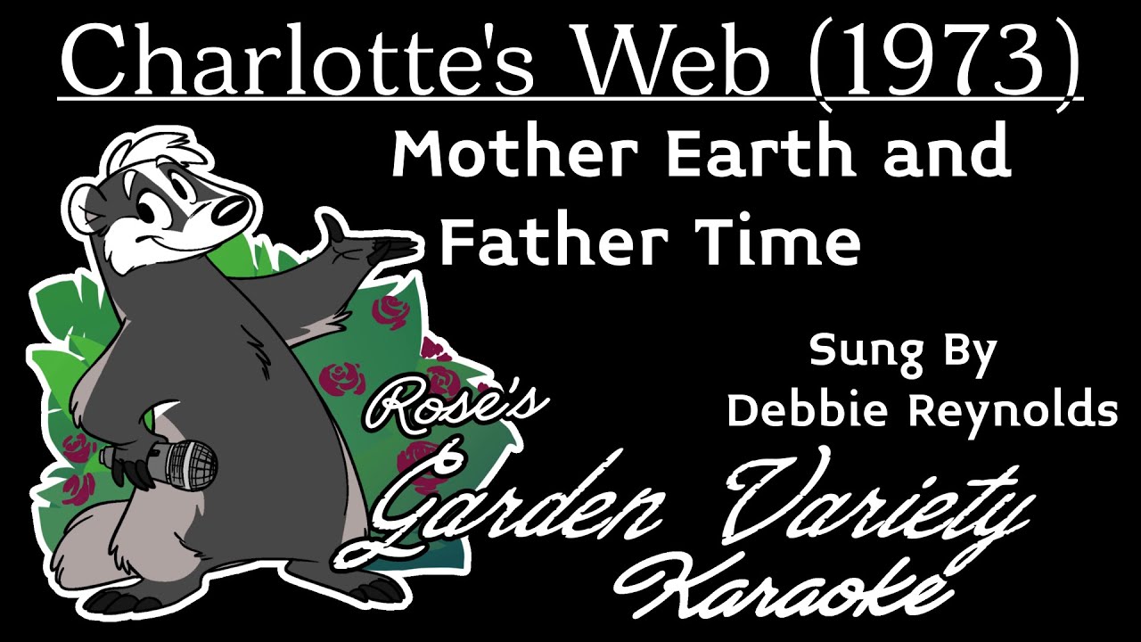 Charlotte's Web (1973) (Debbie Reynolds)- Mother Earth and Father Time Karaoke