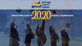 Santiago Canyon College Graduating Class of 2020 Digital Celebration