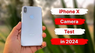 iPhone X Detailed Camera Test in 2024 🔥 Detailed Camera Review in Hindi⚡️