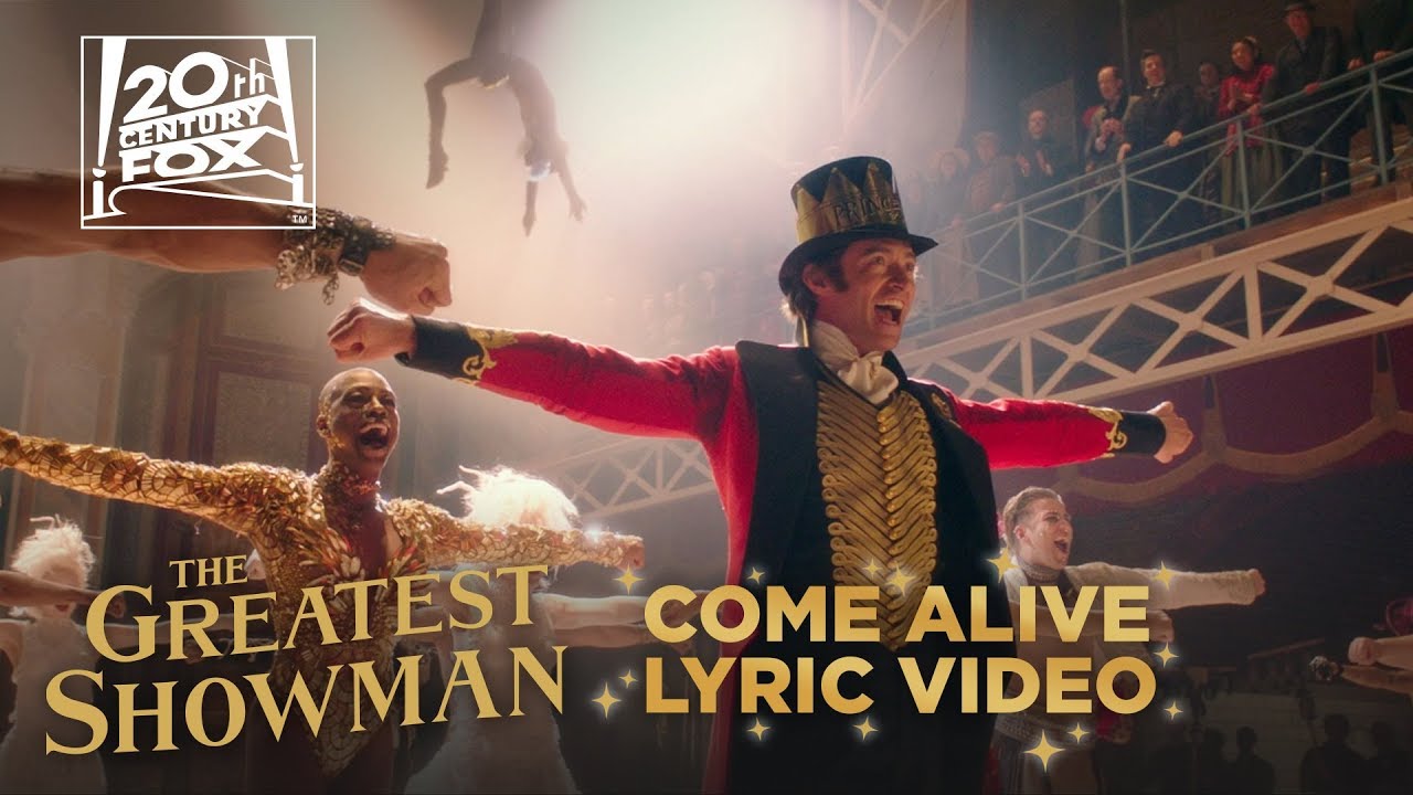 Yt The Greatest Showman The Greatest Showman | "Come Alive" Lyric Video | Fox Family Entertainment  - YouTube