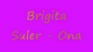 Brigita Suler - Ona chords