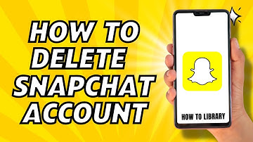How To Delete Snapchat Account  - Quick And Easy!