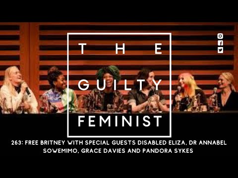 263. Free Britney with Kemah Bob and guests Disabled Eliza, Dr Annabel Sowemimo, Grace Davies...