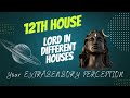 12th house lord in different houses  your extrasensory perception