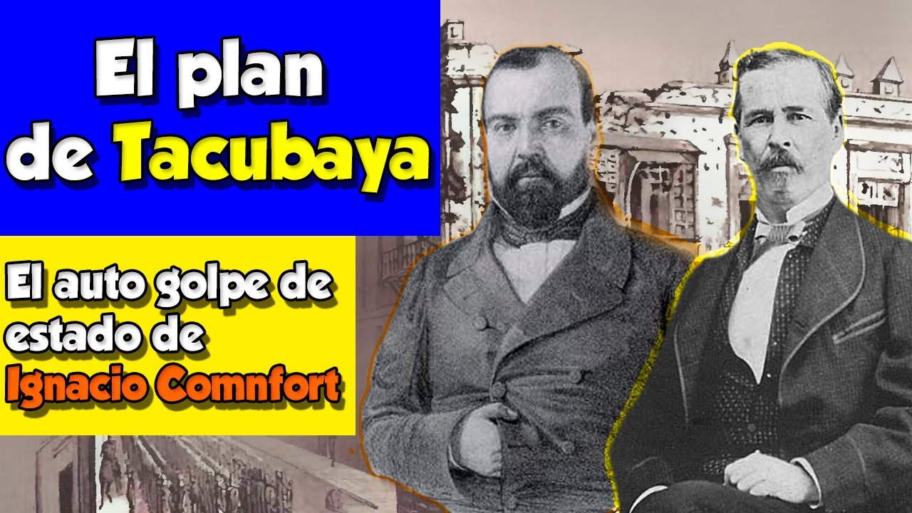 El Plan de TACUBAYA | El autogolpe de Estado de Ignacio Comonfort - YouTube
