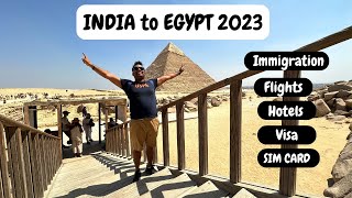 INDIA to EGYPT 2023 || INDIAN in EGYPT || Sim Card || Visa || Flights || Hotels