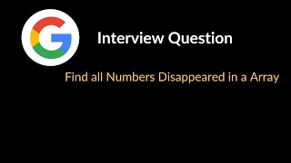 Find all Numbers Disappeared in a Array | Google Interview Question |  Array & Hashing |LeetCode 448