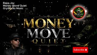 Rapa Jay - Money Move Quiet - (official audio)